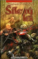 Krvavé pohraničí - Šílený les - Vladimír Šlechta - Fantasy, sci-fi Šílený les