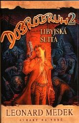 Dobrodruh 2 - Libyjská suita - Leonard Medek - Fantasy Dobrodruh 2 - Libyjská suita