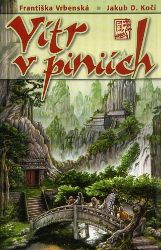 Vítr v píniích - Františka Vrbenská,Jakub D. Kočí - Fantasy Vítr v píniích