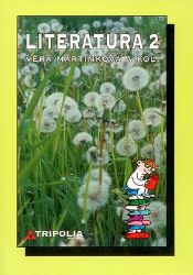 Literatura 2 - Věra Martinková - Český jazyk pro 2. třídu Literatura 2