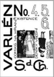 Varlén No.4.5.6 Deníky všední úzkosti Comiks na hr - S. d. Ch. - Fantasy a sci-fi Varlén No. 4.5.6. aneb Deníky všední úzkosti