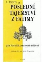 Poslední tajemství z Fatimy Poslední tajemství z Fatimy