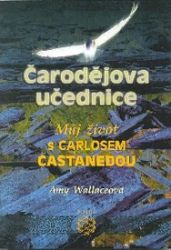 Čarodějova učednice - Můj život s Carlosem Castanedou Čarodějova učednice - Můj život s Carlosem Castanedou