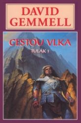 Cestou vlka - Tulák 1 - Drenaj 3 - David Gemmell - Fantasy Cestou vlka - Tulák 1