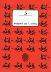 Početník pro 4. ročník ZŠ - 5.díl - Jiřina Brzobohatá - Matematika pro 4. třídu Početník pro 4. ročník ZŠ - 5.díl