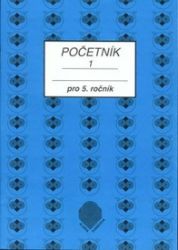 Početník pro 5. ročník ZŠ - 1.díl - Jiřina Brzobohatá - Matematika pro 5. třídu Početník pro 5. ročník ZŠ - 1.díl