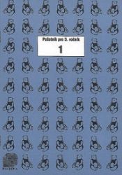 Početník pro 3. ročník ZŠ - 1.díl - Matematika pro 3. třídu Početník pro 3. ročník ZŠ - 1.díl