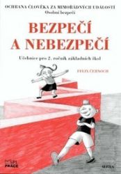 Bezpečí a nebezpečí - Ochrana člověka za mimořádných událostí pro 2.ročník ZŠ Bezpečí a nebezpečí - Ochrana člověka za mimořádných událostí pro 2.ročník ZŠ