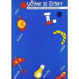 Učíme se česky 2 - učebnice českého jazyka pro cizince - Marie Hanzová,Karel Kamiš - Čeština pro cizince Učíme se česky 2 - učebnice českého jazyka pro cizince