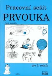 Prvouka pro 3. ročník - Pracovní sešit Prvouka pro 3. ročník - Pracovní sešit