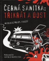 Černá sanitka - Třikrát a dost Černá sanitka - Třikrát a dost