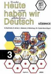 Heute haben wir Deutsch 3 - Učebnice Heute haben wir Deutsch 3 - Učebnice