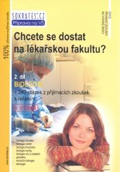 Chcete se dostat na lékařskou fakultu? - Biologie (2.díl) Chcete se dostat na lékařskou fakultu? - Biologie (2.díl)