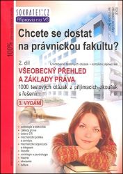 Chcete se dostat na právnickou fakultu? - 2. díl - 3. vydání - Igor Kotlán - Příprava k přijímacím zkouškách na VŠ Chcete se dostat na právnickou fakultu? - 2. díl - 3. vydání