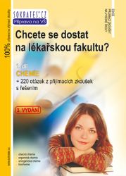 Chcete se dostat na lékařskou fakultu? - Chemie (1.díl) - 3. vydání - Pavel Řezanka - Chemie Chcete se dostat na lékařskou fakultu? - Chemie (1.díl) - 3. vydání