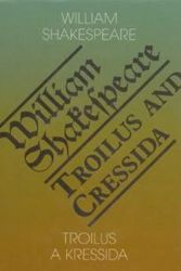 Troilus a Kressida / Toilus and Cressida - William Shakespeare - Dvojjazyčná literatura Troilus a Kressida / Toilus and Cressida