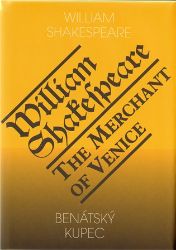 Benátský kupec / The Merchant of Venice - William Shakespeare - Dvojjazyčná literatura Benátský kupec / The Merchant of Venice