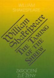 Zkrocení zlé ženy / The Taming of the Shrew Zkrocení zlé ženy / The Taming of the Shrew