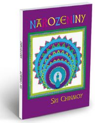 Narozeniny - Sri Chinmoy - Rčení a přísloví Narozeniny
