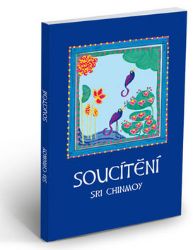 Soucítění - Sri Chinmoy - Rčení a přísloví Soucítění