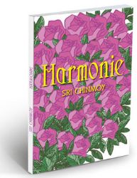 Harmonie - Sri Chinmoy - Rčení a přísloví Harmonie