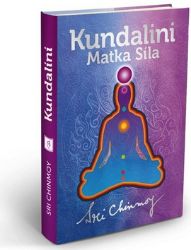 Kundalini Matka Síla (vázaná) - Sri Chinmoy - Filozofie Kundalini Matka Síla (vázaná)