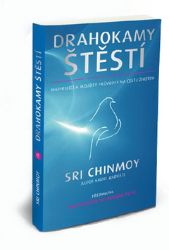 Drahokamy štěstí - Inspirující a moudrý průvodce na cestu životem - Sri Chinmoy - Zdraví, hubnutí a sport Drahokamy štěstí - Inspirující a moudrý průvodce na cestu životem