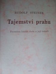 Tajemství prahu - Rudolf Steiner - Esoterika a duchovno Tajemství prahu
