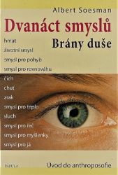 Dvanáct smyslů Brány duše Dvanáct smyslů Brány duše
