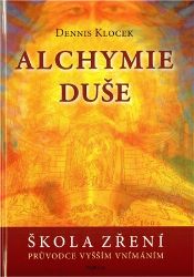 Alchymie duše - Klocek Dennis - Naučná literatura Alchymie duše