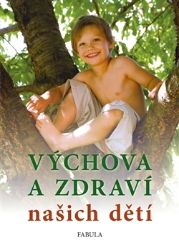 Výchova a zdraví našich dětí - Elke Blattmann - Výchova Výchova a zdraví našich dětí
