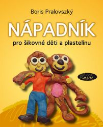 Nápadník pro šikovné děti a plastelínu Nápadník pro šikovné děti a plastelínu