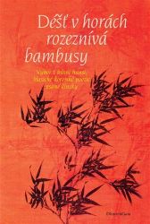 Déšť v horách rozeznívá bambusy - Česká a slovenská beletrie Déšť v horách rozeznívá bambusy