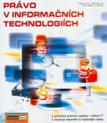 Právo v informačních technologiích - Bohumír Štědroň - Počítače a internet Právo v informačních technologiích