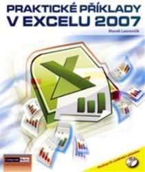 Praktické příklady v Excelu 2007 + CD Praktické příklady v Excelu 2007 + CD