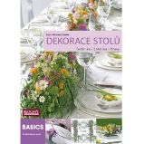 Dekorace stolů - Technika * Estetika * Praxe - Karl-Michael Haake - Romány pro ženy Dekorace stolů - Technika * Estetika * Praxe