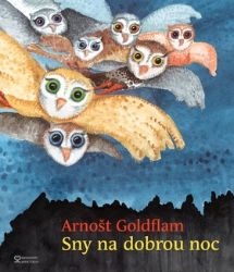 Sny na dobrou noc - Arnošt Goldflam - Pohádky na dobrou noc pro děti Sny na dobrou noc