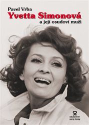 Yvetta Simonová a její osudoví muži Yvetta Simonová a její osudoví muži