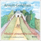 Hledání ztraceného tatínka - Arnošt Goldflam - Pohádky pro děti Hledání ztraceného tatínka