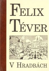 V hradbách - Felix Téver - Historické romány V hradbách