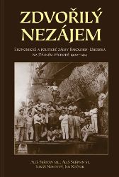Zdvořilý nezájem - Ekonomické a politické zájmy Rakouska-Uherska na Dálném východě 1900-19 - Aleš Skřivan - Literatura faktu Zdvořilý nezájem - Ekonomické a politické zájmy Rakouska-Uherska na Dálném východě 1900-1914
