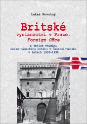 Britské vyslanectví v Praze, Foreign Office a jejich vnímání česko-německého vztahu v Česk Britské vyslanectví v Praze, Foreign Office a jejich vnímání česko-německého vztahu v Česk