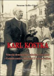 Karl Kostka a Německá demokratická svobodomyslná strana v Československu v době před 2. sv Karl Kostka a Německá demokratická svobodomyslná strana v Československu v době před 2. sv