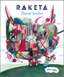 Raketa - Hravá kniha pro děti Raketa - Hravá kniha pro děti