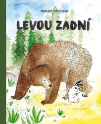 Levou zadní - Mariana Tutschová - Populárně naučná literatura pro děti Levou zadní