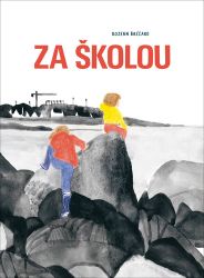 Za školou - Beletrie pro děti a mládež Za školou