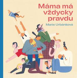 Máma má vždycky pravdu Máma má vždycky pravdu