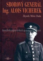 Sborový generál Ing. Alois Vicherek Sborový generál Ing. Alois Vicherek