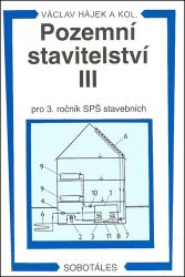 Pozemní stavitelství III pro 3.r. SPŠ stavební - Václav Hájek - Stavebnictví Pozemní stavitelství III pro 3.r. SPŠ stavební