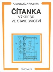Čítanka výkresů ve stavebnictví Čítanka výkresů ve stavebnictví